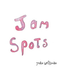 Jam Spots【電子書籍】[ JoAn Weissman ]