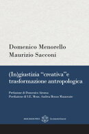 (In)giustizia “creativa” e trasformazione antropologica