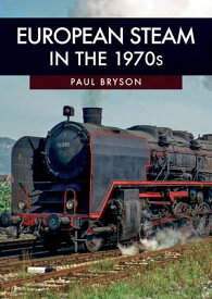 European Steam in the 1970s 【電子書籍】[ Paul Bryson ]