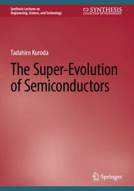 The Super-Evolution of Semiconductors 