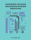 Avoiding Causing Recession Human Behavior