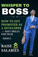 Whisper to Boss: How to Get Promoted as a Developer ー Soft Skills for Tech