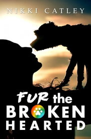FUR THE BROKEN-HEARTED Supportive guide for pet parents navigating the end of life chapter of their loved fur baby【電子書籍】[ Nichole Catley ]