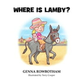 Where is Lamby?【電子書籍】[ Genna Rowbotham ]