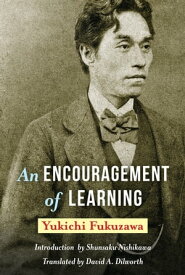 An Encouragement of Learning【電子書籍】[ Yukichi Fukuzawa ]