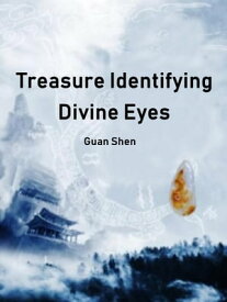 Treasure Identifying Divine Eyes Volume 3【電子書籍】[ Guan Shen ]