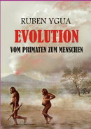 Evolution- Vom Primaten Zum Menschen