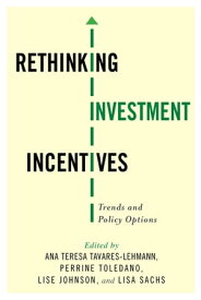 Rethinking Investment Incentives Trends and Policy Options【電子書籍】