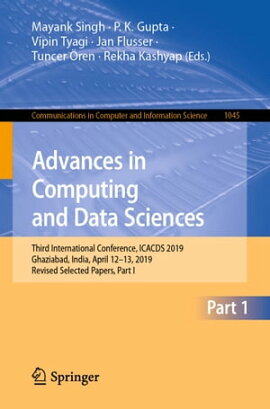 Advances in Computing and Data Sciences Third International Conference, ICACDS 2019, Ghaziabad, India, April 12?13, 2019, Revised Selected Papers, Part I