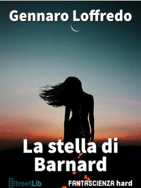 La Stella di Barnard【電子書籍】[ Gennaro Loffredo ]