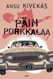 P?in Porkkalaa【電子書籍】[ Ansu Kivek?s ]
