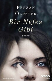 Bir Nefes Gibi【電子書籍】[ Ferzan ?zpetek ]