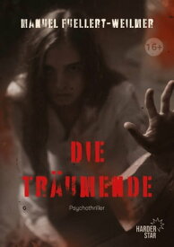 Die Tr?umende【電子書籍】[ Manuel M?ller-Weilmer ]