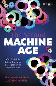 The Second Machine Age Wie die n?chste digitale Revolution unser aller Leben ver?ndern wird【電子書籍】[ Erik Brynjolfsson ]