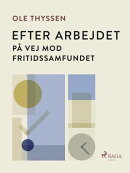Efter arbejdet. På vej mod fritidssamfundet