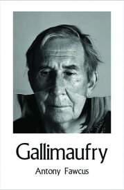 Gallimaufry【電子書籍】[ Antony Fawcus ]