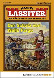Lassiter 2105 Der Schatz von Wells Fargo【電子書籍】[ Jack Slade ]