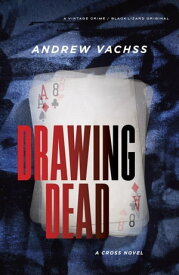 Drawing Dead A Cross Novel【電子書籍】[ Andrew Vachss ]
