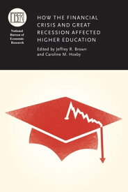 How the Financial Crisis and Great Recession Affected Higher Education【電子書籍】