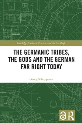 The Germanic Tribes, the Gods and the German Far Right Today 