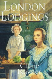 London Lodgings【電子書籍】[ Claire Rayner ]