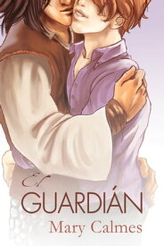 El Guardi?n【電子書籍】[ Mary Calmes ]