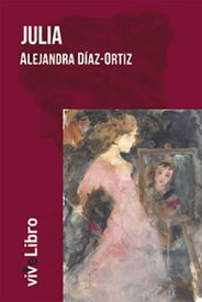 Julia【電子書籍】[ Alejandra D?az-Ortiz Salgado ]