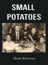 Small Potatoes【電子書籍】[ Diane Sokolow ]