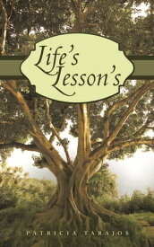 Life's Lesson's【電子書籍】[ Patricia Tarajos ]