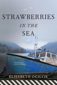 Strawberries in the Sea【電子書籍】[ Elisabeth Ogilvie ]