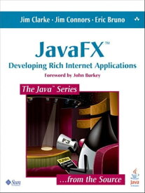 JavaFX Developing Rich Internet Applications【電子書籍】[ Jim Clarke ]
