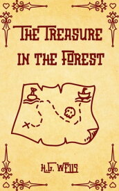 The Treasure in the Forest【電子書籍】[ H. G. Wells ]