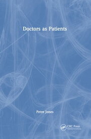 Doctors as Patients【電子書籍】[ Petra Jones ]