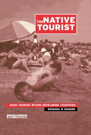 The Native Tourist Mass Tourism Within Developing Countries【電子書籍】
