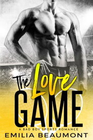 The Love Game【電子書籍】[ Emilia Beaumont ]