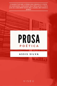 Prosa Po?tica【電子書籍】[ Assis Silva ]