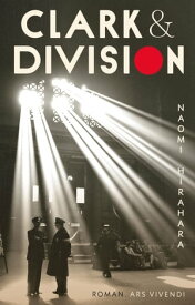 Clark & Division (eBook) Roman【電子書籍】[ Naomi Hirahara ]