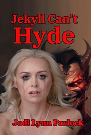 Jekyll Can’t Hyde【電子書籍】[ Jodi Lynn Pavlock ]