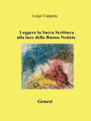 Leggere la Sacra Scrittura alla luce della Buona Notizia - Genesi