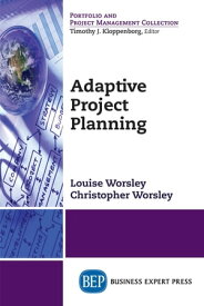 Adaptive Project Planning【電子書籍】[ Christopher Worsley ]