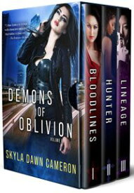 Demons of Oblivion: Volume I【電子書籍】[ Skyla Dawn Cameron ]