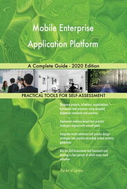 Mobile Enterprise Application Platform A Complete Guide - 2020 Edition【電子書籍】[ Gerardus Blokdyk ]