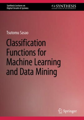 Classification Functions for Machine Learning and Data Mining 