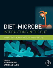 Diet-Microbe Interactions in the Gut Effects on Human Health and Disease【電子書籍】