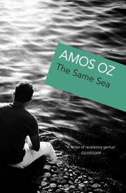 The Same Sea【電子書籍】[ Amos Oz ]
