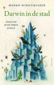 Darwin in de stad Evolutie in de urban jungle【電子書籍】[ Menno Schilthuizen ]