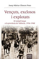 Vençuts, exclosos i explotats