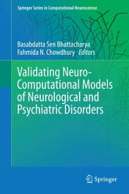 Validating Neuro-Computational Models of Neurological and Psychiatric Disorders【電子書籍】