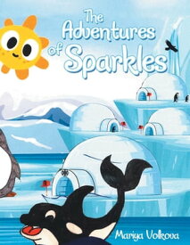 The Adventures of Sparkles【電子書籍】[ Mariya Volkova ]