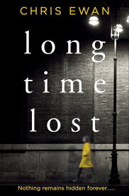 Long Time Lost【電子書籍】[ Chris Ewan ]